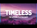 Lagu The Weeknd, Playboi Carti - Timeless (Lyrics)