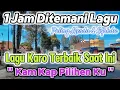 Lagu 1 Jam Ditemani Lagu Karo Merdu \u0026 Syahdu \