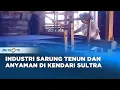 Download Lagu Industri Lokal Kendari Sultra Menghasilkan Sarung Tenun Dan Anyaman Dok 2005