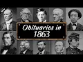 Obituary Famous Faces WE LOST in 1863