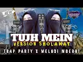 Download Lagu DJ ARABIC TUJH MEIN VERSI SHOLAWAT X TRAP PARTY MELODI MBEROT || FYP VIRAL TIKTOK 2024