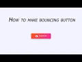 How to Create the Bouncing Button Using HTML and CSS Step-by-Step Tutorial