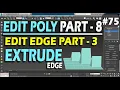 EXTRUDE EDGE EDIT POLY EDIT EDGE 3DS MAX FULL TUTORIAL FROM BASIC TO ADVANCE LEVEL