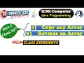 Lecture 5 - WAP to Copy and Reverse Array in java for icse class 10