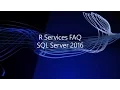 R Services FAQ SQL Server 2016