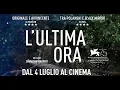 Video di L'ULTIMA ORA Trailer Ita HD