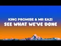 Download Lagu King Promise \u0026 Mr Eazi - See What We've Done (LYRICS)