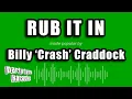 Billy Crash Craddock - Rub It In Karaoke Version