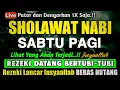 Lagu SHOLAWAT PENARIK REZEKI PALING DAHSYAT, Sholawat Nabi Muhammad SAW, SALAWAT JIBRIL PALING MERDU
