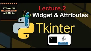 2 Tkinter Widgets and Attributes Tkinter GUI Tutorial for Beginners