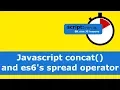 Javascript concat and es6 s spread operator