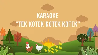 Download TEK KOTEK KOTEK KOTEK KARAOKE - LAGU ANAK INDONESIA MP3