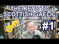 SCOTTISH GAELIC SPEECH - KEY for learners of Gaidhlig na h-Alba What every student MUST know