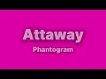 Phantogram - Attaway [Lyrics]