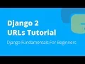 Django 2 URLs Tutorial For Beginners 2018