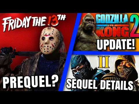 Friday The 13th Prequel Godzilla Vs Kong 2 Update Mortal Kombat 2 MORE