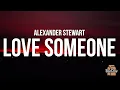 Alexander Stewart - When You Love Someone (Lyrics)