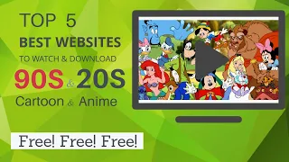 top 5 best websites to watch download 90s u002620 cartoon anime free on pc u0026 laptop u0026 mobile