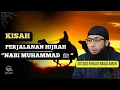Download Lagu Kisah Perjalanan Hijrah Nabi Muhammad saw - Ustadz Khalid Basalamah