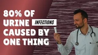 80 of urine infections are caused by one thing
