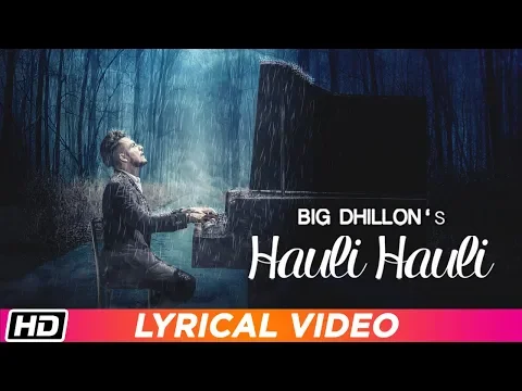 Download MP3 Hauli Hauli | Lyrical Video | BIG Dhillon | Jaani | B Praak