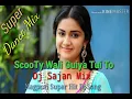 Download Lagu Scooty Wali Guiya Super Hit Nagpuri Dj Song