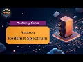 Amazon Redshift Spectrum - Mastering Series