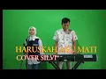 Download Lagu Haruskah Aku Mati Cover Silvi