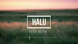 Download Feby Putri - Halu  (Audio) MP3