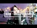 Download Lagu iKON '아이콘 ' - GOODBYE ROAD '이별길' | COVER