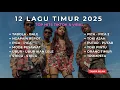 Lagu 🔥 TOP HITS TIKTOK 2025 - LAGU TIMUR VIRAL | TOP MUSIC TIKTOK PLAYLIST TERBARU \u0026 VIRAL SPOTIFY 2025 🔥