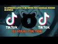Download Lagu DJ STEREO LOVE X BE WITH YOU REGGAE NDESO SLOWED VIRAL TIK TOK