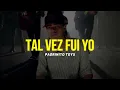 TAL VEZ FUI YO (Letra) - Padrinito Toys