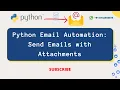 Python Email Automation Send Emails with Attachments - A Step-by-Step Guide