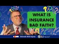 What Is Insurance Bad Faith Workers Compensation Claims Explained