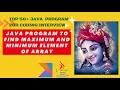 Java Program To Find Maximum Minimum Values in Array