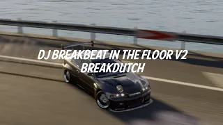 Download DJ BREAKBEAT IN THE FLOOR v2 BREAKDUTCH MP3