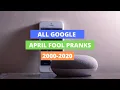 Every Google April Fools Prank Ever 2000-2020