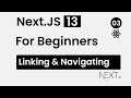 Link and Navigating in Next Js Next JS 13 Tutorial for Beginners 03