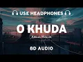 Download Lagu O Khuda (8D AUDIO) Amaal Mallik, Palak Muchhal | Hero | O Khuda Bata de kya lakreeron mein likha