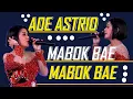 Download Lagu MABOK BAE - ADE ASTRID FEAT LD PRO LIVE RANCAEKEK