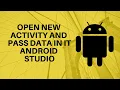 How to Implement new Activity and pass variables - Android Studio Tutorial