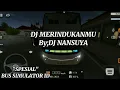 Lagu DJ MERINDUKANMU|DJ NANSUYA