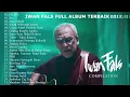Download Lagu IWAN FALS FULL ALBUM KOMPILASI TERBARU 2022