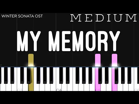 Download MP3 Winter Sonata OST - My Memory | MEDIUM Piano Tutorial