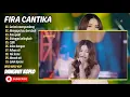 Fira Cantika - GERIMIS MENGUNDANG - MENGAPA KAU BERUBAH || FULL DANGDUT 2024