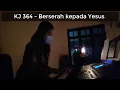 Download Lagu KJ 364 BERSERAH KEPADA YESUS (TAIZÉ) - I SURRENDER ALL/ ALL TO JESUS I SURRENDER