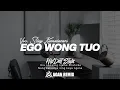 Lagu Ego Wong Tuo - HipDut Style Terbaru 2025 