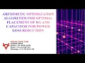 ARITHMETIC OPTIMIZATION ALGORITHM FOR OPTIMAL PLACEMENT OF DG AND CAPACITOR FOR POWER LOSS REDUCTION