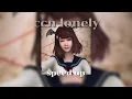 ccn-lonely[speed up]